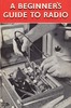 Thumbnail A Beginners Guide to Radio - 28 Vintage Lessons
