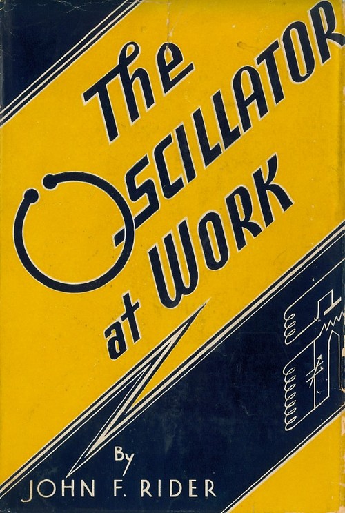 Product picture The Oscillator at Work by John F. Rider (1940)
